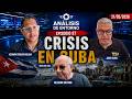 21/05/2026. Episodio 87.Crisis en Cuba.Análisis con Hernán Porras Molina, Jairo Cuba y Nelson Oxford