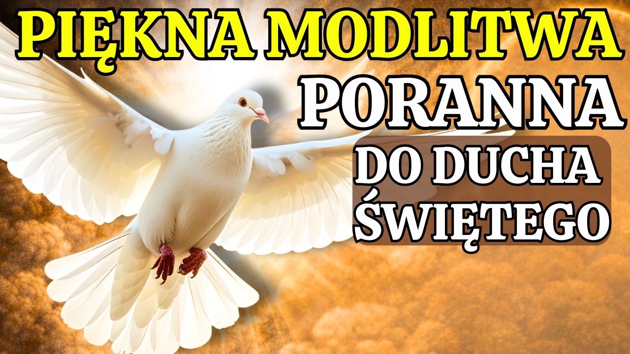 Piękna modlitwa poranna do Ducha Świętego – rozpocznij dzień z Bożym błogosławieństwem | Pokój serca