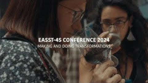 Conference video EASST-4S 2024 | Making and Doing Transformations