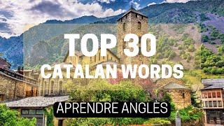 Catalan Travel Words Aprènanglès 30 Most Common Words In English-Catalan Andorra