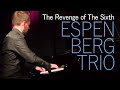 Espen Berg Trio / Revenge Of The Sixth ~ NattJazz