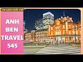Anh Ben Travel Số 545 - Lạc lối ở Ga Tokyo, điểm trung chuyển chính bận rộn nhất Nhật Bản