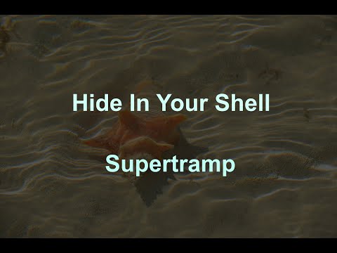 Hide In Your Shell - Supertramp - with lyrics