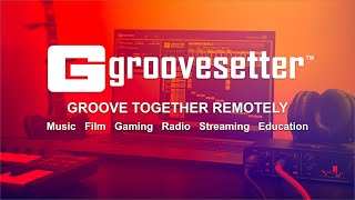 Groovesetter - remote music collaboration, virtual audio routing, and online jamming