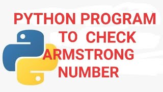 Python program to check Armstrong Number , python programming