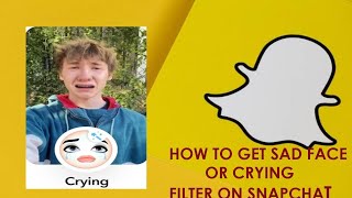 HOW TO GET SAD FACE FILTER ON SNAPCHAT | HOW TO GET CRYING FILTER ON SNAPCHAT screenshot 2