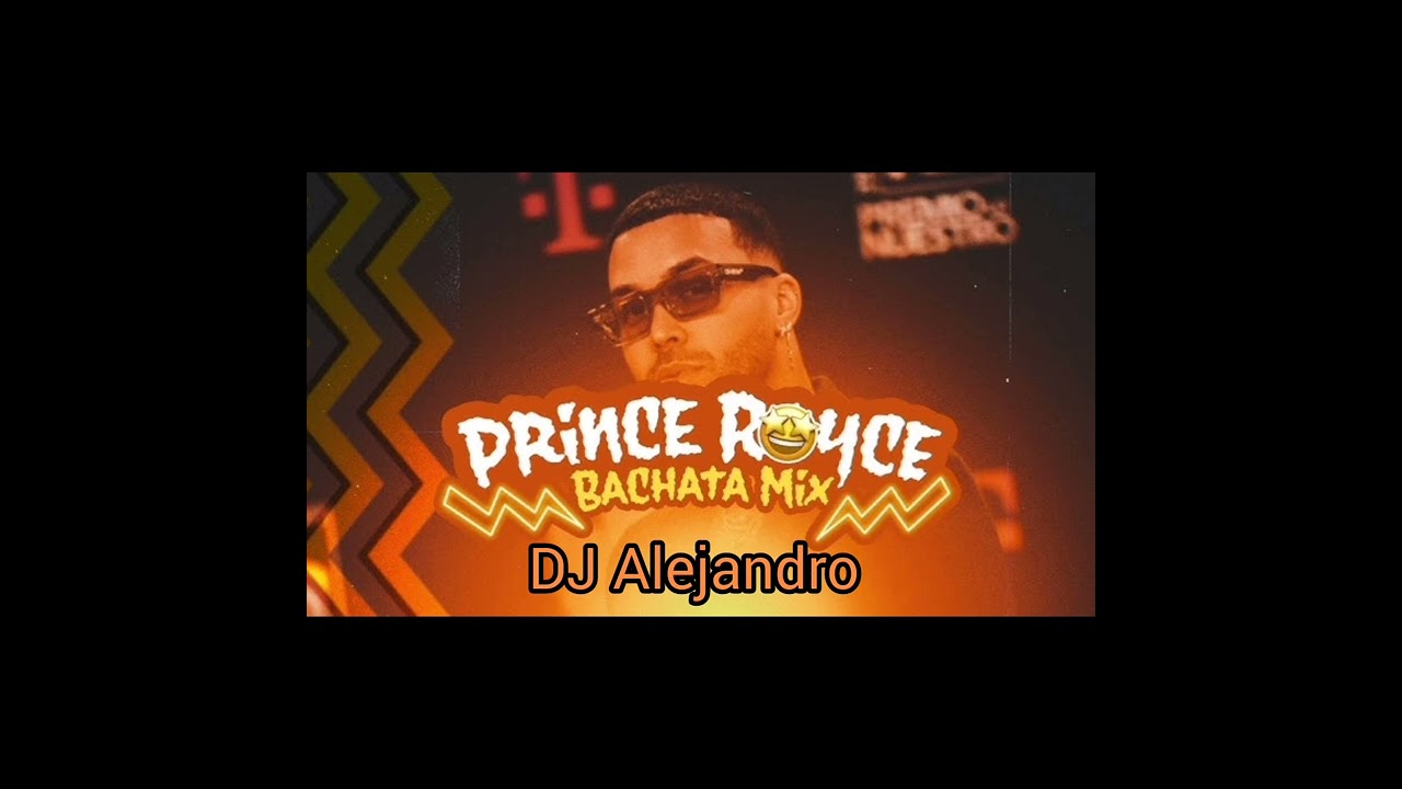 Bachata Mix Prince Royce DJ Alejandro El de la Bachata 🎧🎚️💻👽