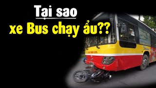 Tại sao xe Bus Việt Nam chạy siêu ẩu??