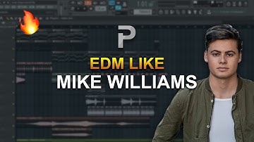 HOW TO MAKE: EDM like Mike Williams - FL Studio tutorial + FLP!