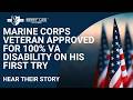 Marine Corps Veteran Approved for 100% VA Disability on His First Try