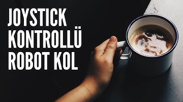 joystick kontrollü robot kol projesi