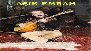 Aşık Emrah - Kamil Olanların