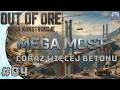 POŁOŻYŁEM TYSIĄCE BLOKÓW! #04 MegaMOST Out of Ore PL