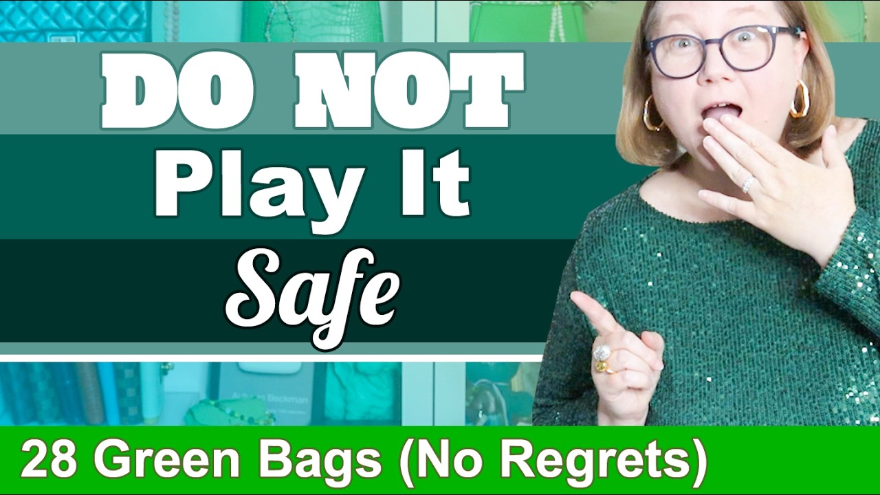 Don't Play It Safe: Buy What YOU Love (My 28 Green Bags) || Autumn Beckman