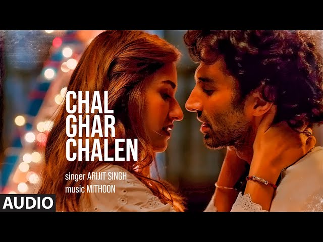 FULL AUDIO: Chal Ghar Chalen | Malang | Aditya R K, Disha P | Mithoon ft. Arijit Singh, Sayeed Q class=