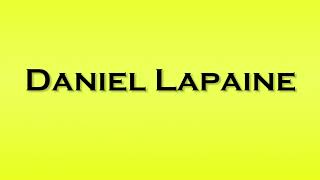 Pronunciation of Daniel Lapaine Net Worth