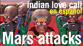 Indian love call - Mars attacks (subtitulada)
