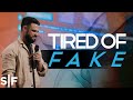 Tired Of Fake | Steven Furtick