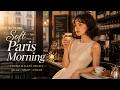 French Cafe Music for a Sunny Day ☀️ Bonjour, Mon Amie