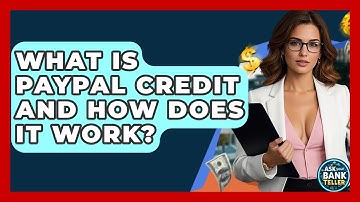What Is PayPal Credit And How Does It Work? - Ask Your Bank Teller