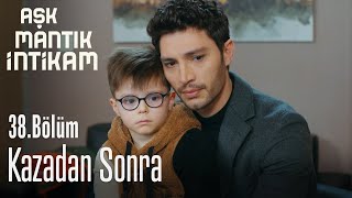 Kazadan sonra - Aşk Mantık İntikam 38.  Resimi