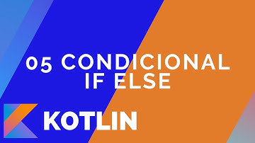 05 - Condicional if - else en Kotlin