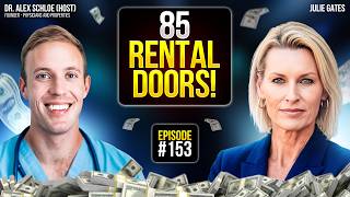 How Physician Couples Build 85+ Rental Properties Together with Julie Gates