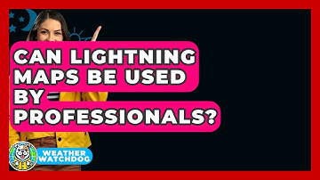 Can Lightning Maps Be Used By Professionals? - Weather Watchdog