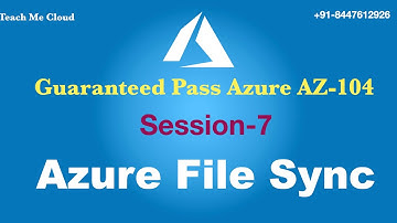 How to configure Azure File Sync | Azure Az-104 Certification