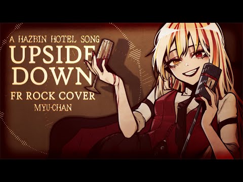 UPSIDE DOWN | A Hazbin Hotel Song [FRENCH COVER]