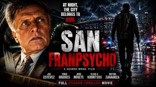 A Serial Killer Turned San Francisco Into A Hunting Ground | SAN FRANPSYCHO | Full Horror Movie
