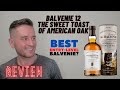 Balvenie 12 The Sweet Toast of American Oak REVIEW: ANY GOOD?