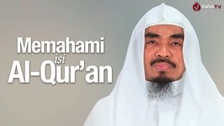 Ceramah Singkat: Memahami Isi Al-Qur'an - Ustadz Abu Qatadah.