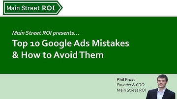 Top 10 Costly Google Ads Mistakes & How to Avoid Them in 2023