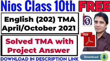 Nios class 10th English 202,TMA April/October 2021, Solved TMA with Project Answer ,Free download