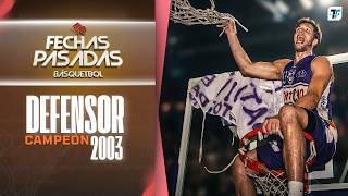 Defensor Sporting Campeón 2003 - Fechas Pasadas Básquet