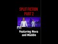 Nova and Maddie play Split Fiction - Part 2