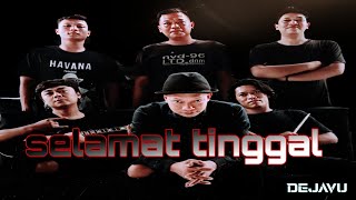 Selamat Tinggal Five Minutes Cover  Dejavu Band