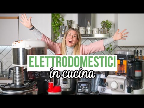 Da 1 a 16 ELETTRODOMESTICI IN CUCINA: i miei utilizzi