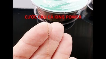 CƯỚC CÂU l CƯỚC CÂU CÁ KING POWER 220M HÀNG ĐẸP CHẤT LƯỢNG