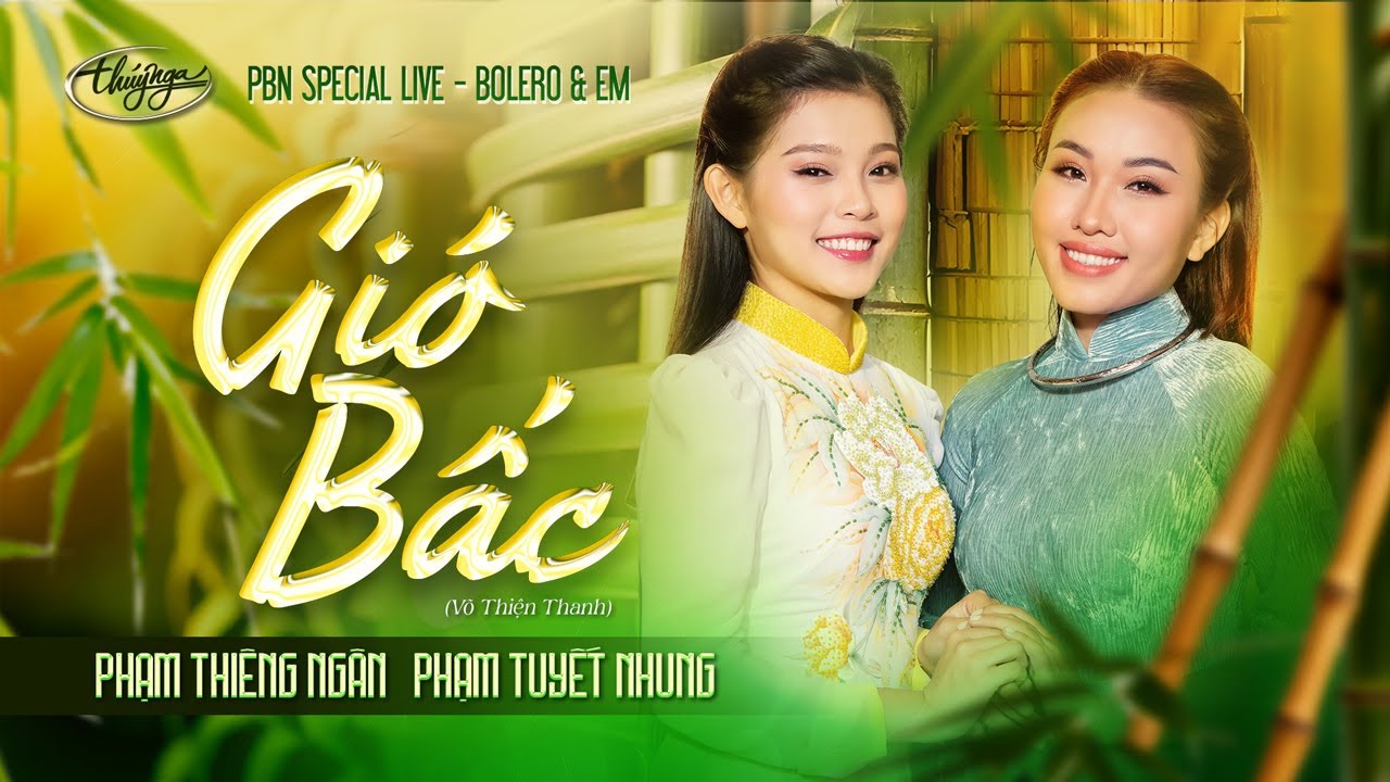 Phạm Tuyết Nhung & Phạm Thiêng Ngân - Gió Bấc | Bolero & Em