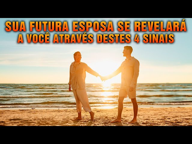 Deus Está Dizendo: Sua Futura Esposa Se Revelará A Você Através Destes 4 Sinais class=