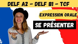 DELF A2 - DELF B1 - TCF - Oral expression - Exercise 1: INTRODUCING YOURSELF