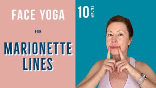 Face Yoga for Marionette Lines, Diminish Face Lines and Folds in 10 Mins