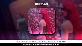 Seda Toker - Yıkık Dökük (Berker Suna Remix) Resimi