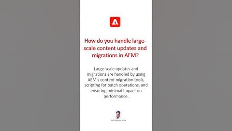 Large scale content updates, migrations in AEM #aem #aeminterviewquestions #adobeexperiencemanager