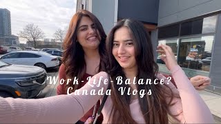 Weekly Vlog | WorkLifeBalance? What do you think? Canada Vlogs