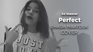 Ed Sheeran - Perfect (Ghada Maatouk Cover)