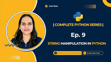 Complete Python Series Tutorial 09: String Manipulation Uppercase, Lowercase, Replace, Index