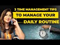 3 time managemnet tips to improve your daily routine puja puneet